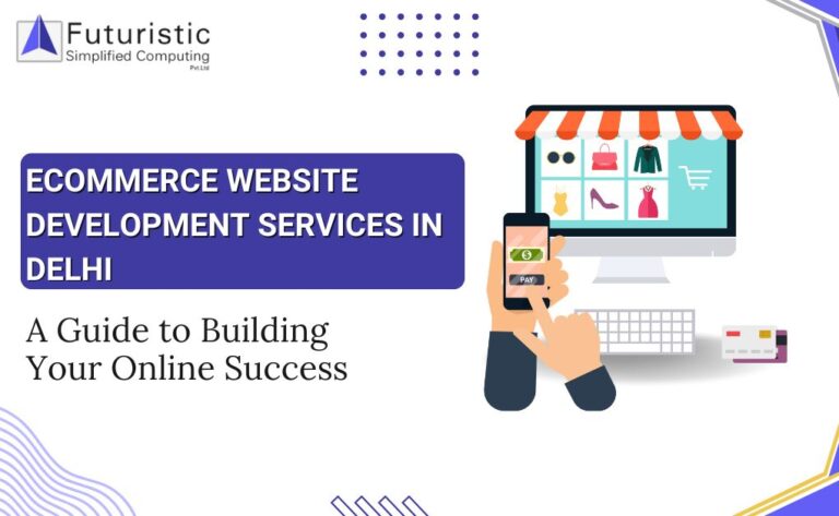 Ecommerce Website Development Services in Delhi