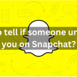 10 Clues That Someone Might Have Unadded You on Snapchat