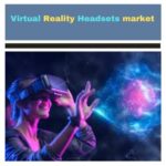 Virtual Reality Headsets market