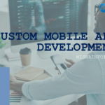 custom mobile app development company