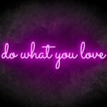 Do what you love neon lights