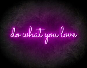 Do what you love neon lights