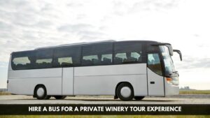 Hire a Bus for a Private Winery Tour