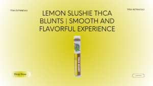 Lemon Slushie THCA Blunts