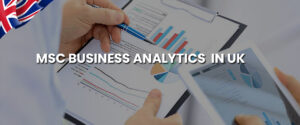 Which university is best for MSc Business Analytics UK