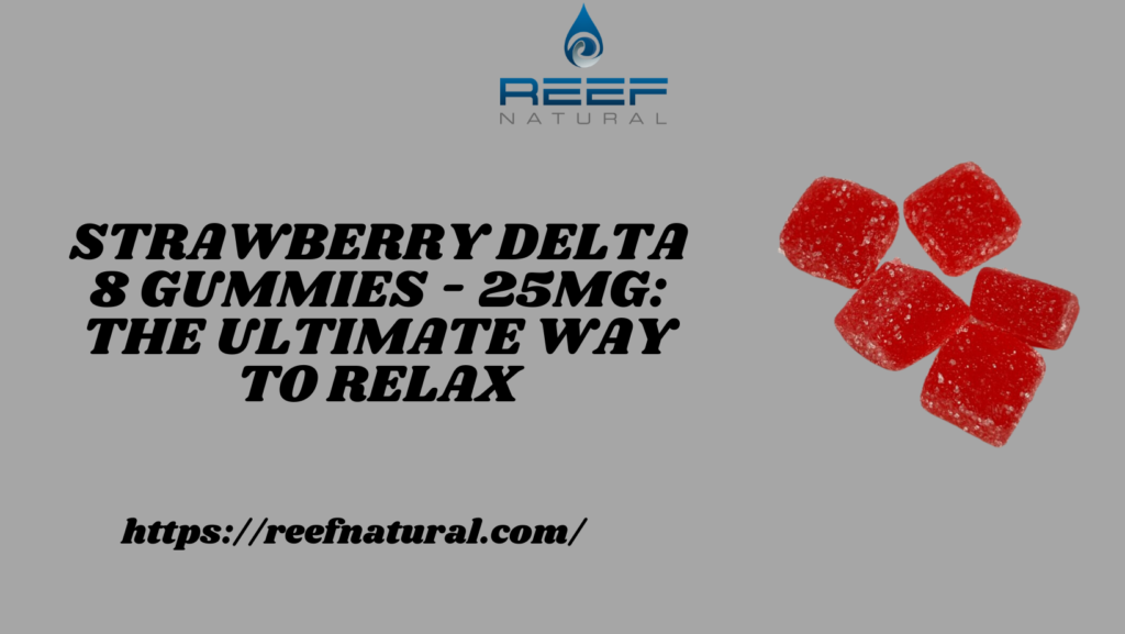 Strawberry Delta 8 Gummies