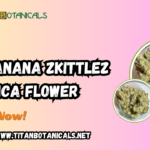 Buy Banana Zkittlez THCA Flower