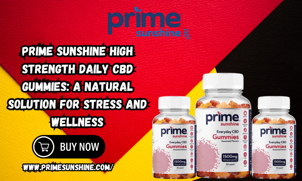 High Strength Daily CBD Gummies