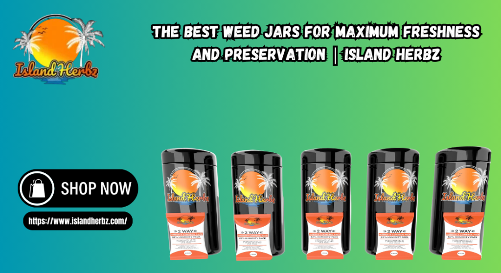 Cool Weed Jars