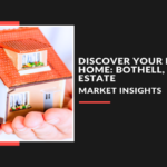 Discover Your Dream Home: Bothell, WA Real Estate Market Insights