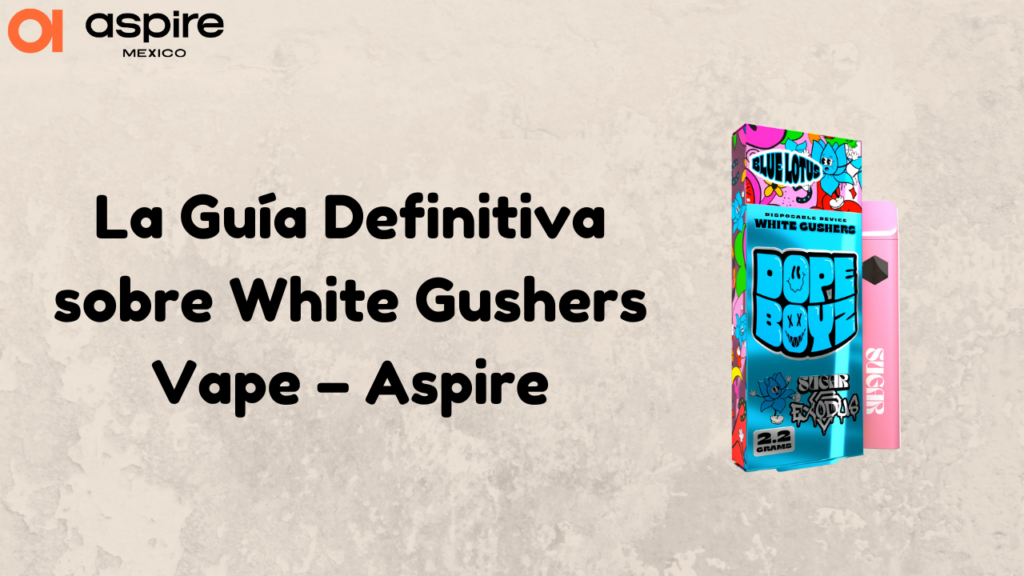 White Gushers