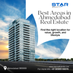Best Areas in Ahmedabad Real Estate for Smart Homebuyers | Star Realty India