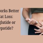 What Works Better for Fat Loss Semaglutide or Tirzepatide