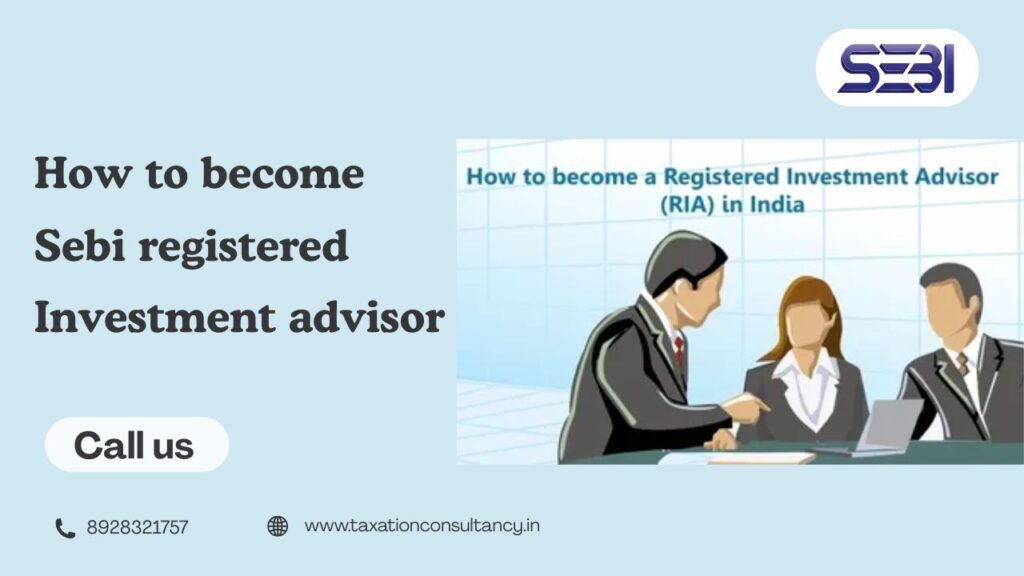 how to become sebi registered investment advisor