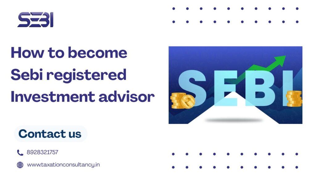 how to become sebi registered investment advisor