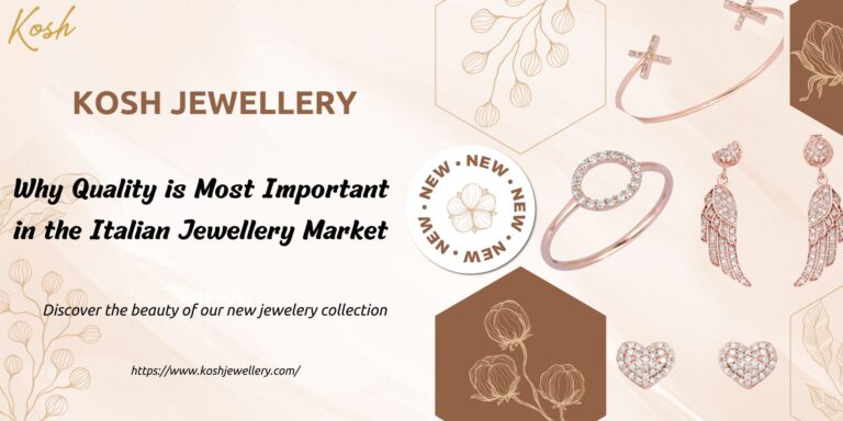 Why Quality is Most Important in the Italian Jewellery Market