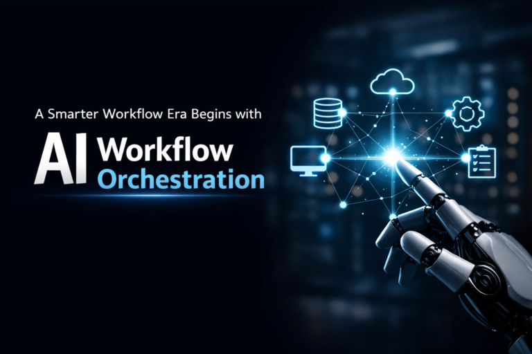 A Smarter Workflow Era Begins with AI Workflow Orchestration