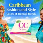 Caribbean Fashion and Style