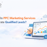 How Do PPC Marketing Services Generate Qualified Leads