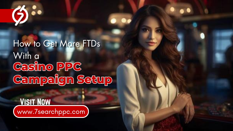 Optimized Casino PPC strategy for more first-time depositors