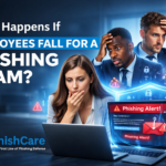 What Happens If Employees Fall for a Phishing Scam?