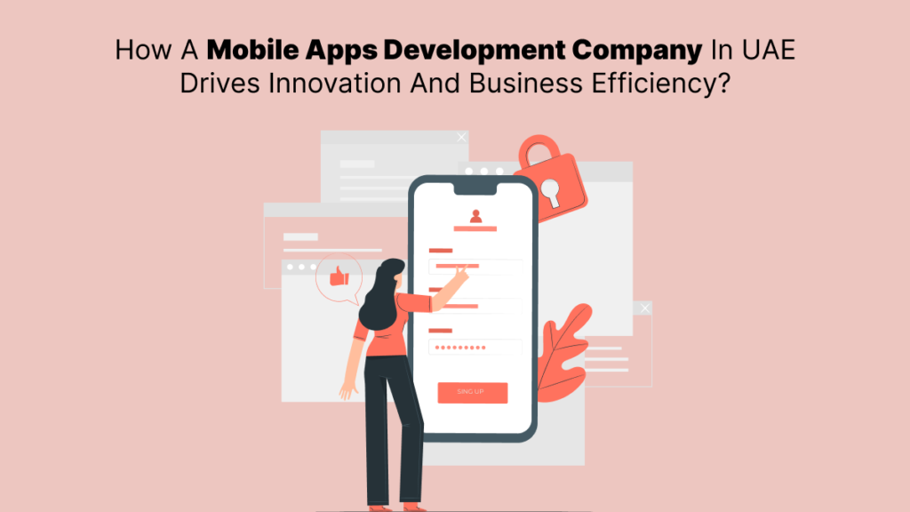 Mobile Apps Development Company In UAE