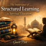 The Importance of Structured Learning in Spiritual Education