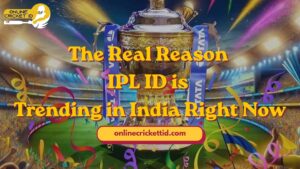 Online Cricket ID banner featuring IPL trophy in a stadium with fireworks and crowd, highlighting why IPL ID is trending in India right now with promotional branding.