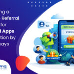designing-reliable-referral-system-android-app