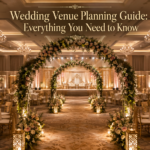 Wedding Venue Planning Guide: Everything You Need to Know