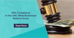 AML & Compliance Regulations for UAE Businesses