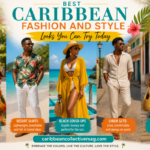 Best Caribbean Fashion and Style Looks You Can Try Today