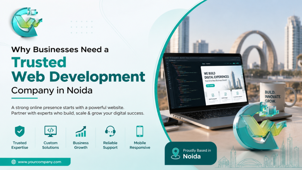 Businesses partnering with a trusted web development company in Noida to build responsive, secure, and user-friendly websites that support digital growth and online success.