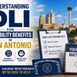 DLI for Disability Benefits in San Antonio