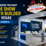 How to Choose the Right Trade Show Booth Builder in Las Vegas for 2026 Events