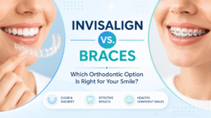 Invisalign vs. Braces Which Orthodontic Option Is Right for Your Smile