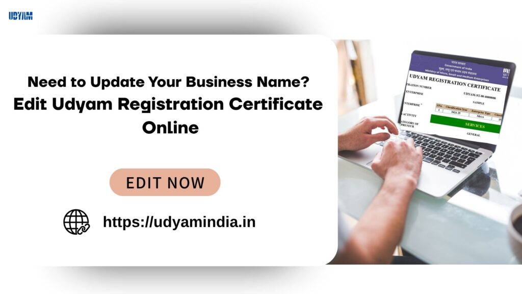 Need to Update Your Business Name Edit Udyam Registration Certificate Online