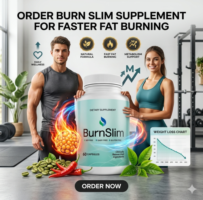Order Burn Slim Supplement for Faster Fat Burning