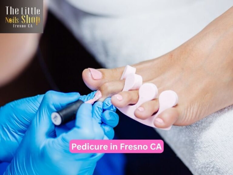 Pedicure in Fresno CA