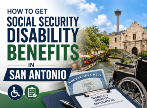 Social Security Disability Benefits in San Antonio
