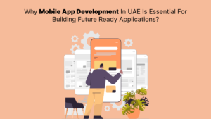 Mobile App Development In UAE