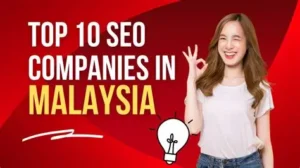SEO Companies in Malaysia
