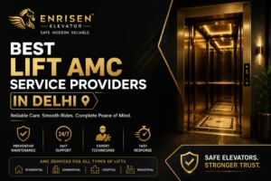 Best Lift AMC Service Providers in Delhi