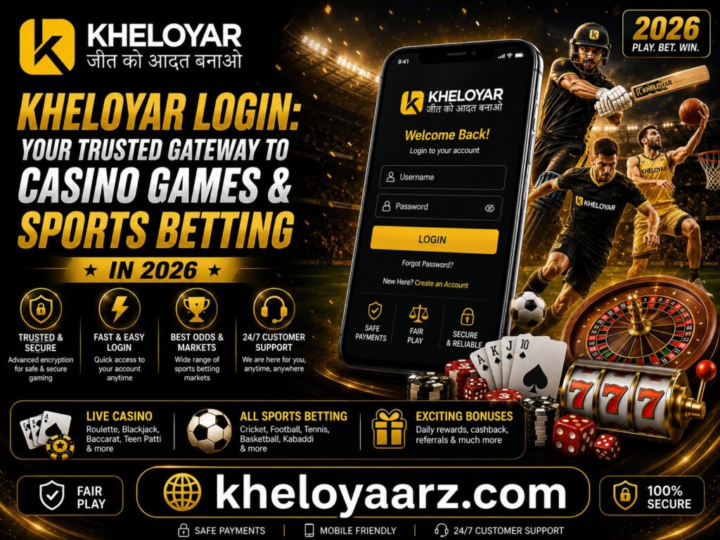 Kheloyar Login Your Trusted Gateway to Casino Games & Sports Betting in 2026