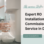 Expert RO Installation and Commissioning Service in Delhi