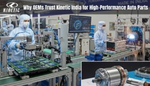 OEM auto parts manufacturer Kinetic India producing precision-engineered automotive components in a modern facility.