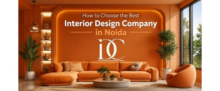 How to Choose the Best Interior Design Company in Noida