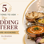 5 Questions to Ask Your Wedding Caterer Before Booking in Slough