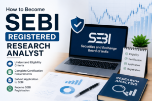 How to Become SEBI Registered Research Analyst: Eligibility Guide