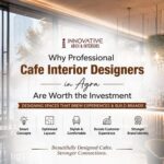 Why Professional Cafe Interior Designers in Agra Are Worth the Investment